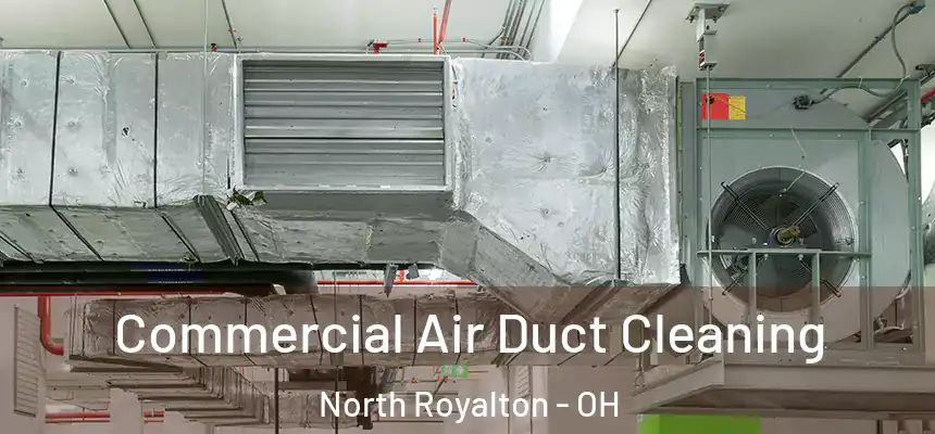 Commercial Air Duct Cleaning North Royalton - OH
