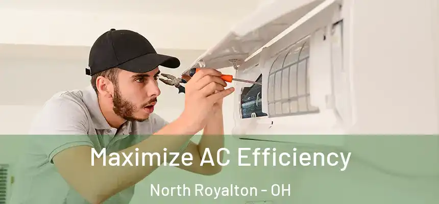  Maximize AC Efficiency North Royalton - OH