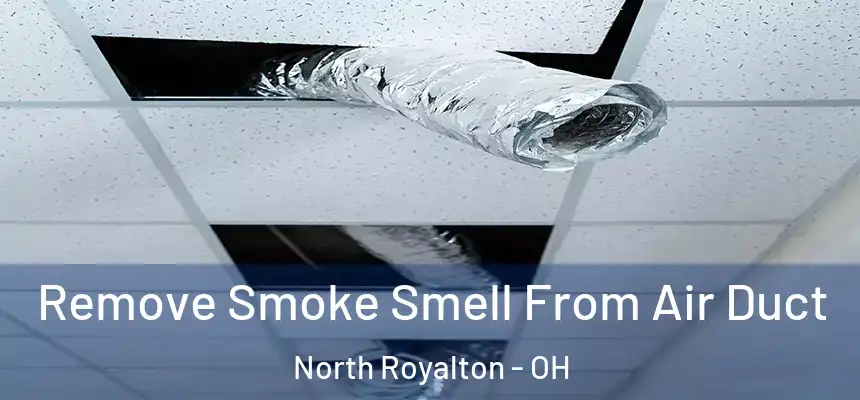  Remove Smoke Smell From Air Duct North Royalton - OH